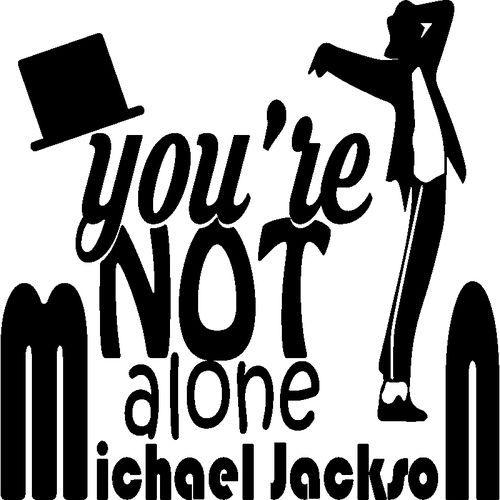 MICHAEL JACKSON - Vinyl Sticker - You Are Not Alone Lyrics Quote Face Image  Love